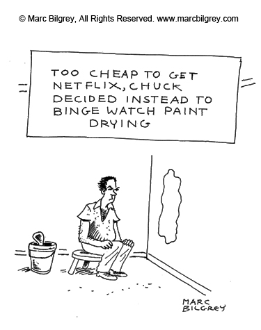 to cheap to get netflix chuck decided instead to binge watch paint drying