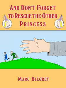 And Don’t Forget to Rescue the Other Princess